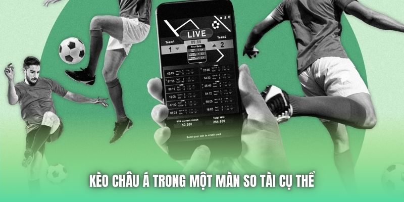 Kèo châu Á trong một màn so tài cụ thể