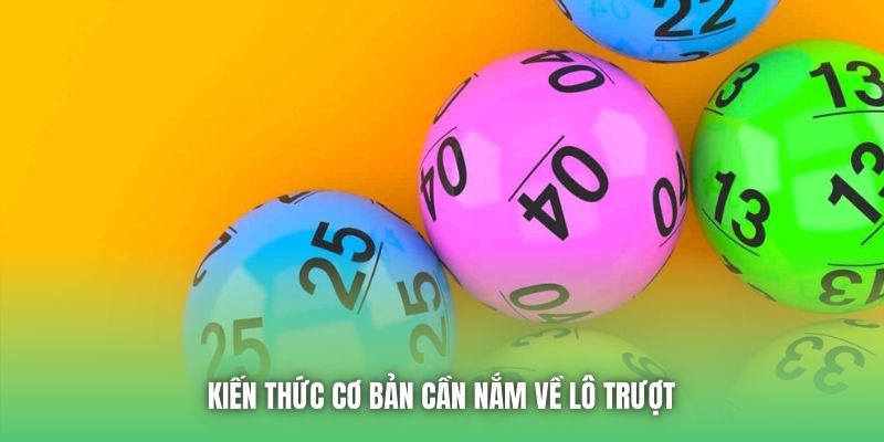 Kiến thức cơ bản cần nắm về lô trượt