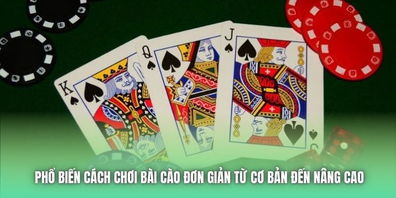 Phổ biến cách chơi bài cào đơn giản từ cơ bản đến nâng cao