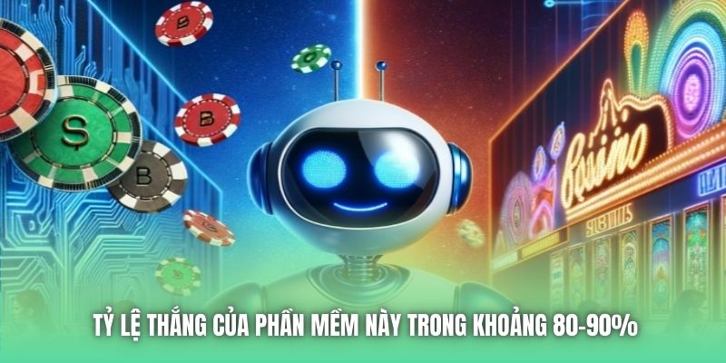 Tỷ lệ thắng của phần mềm này trong khoảng 80-90%
